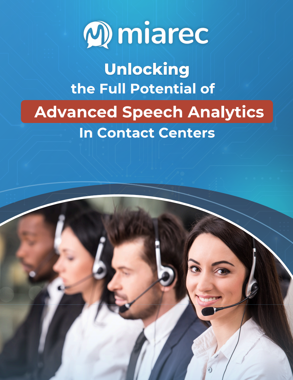 Unlocking the Potential of Advanced Speech Analytics in Contact Centers