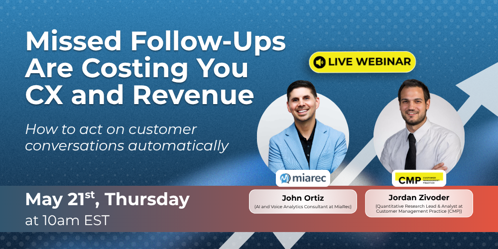 MiaRec Webinar Missed Follow-Ups Are Costing You CX and Revenue
